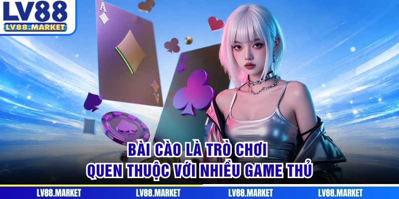 Bài cào là trò chơi quen thuộc với nhiều game thủ
